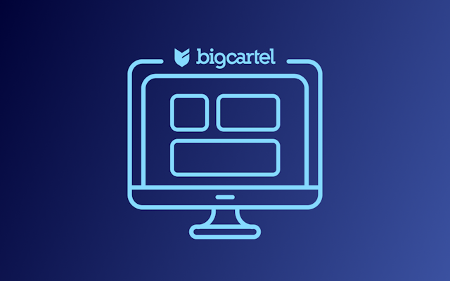 How To Build a BigCartel Website — Full Guide