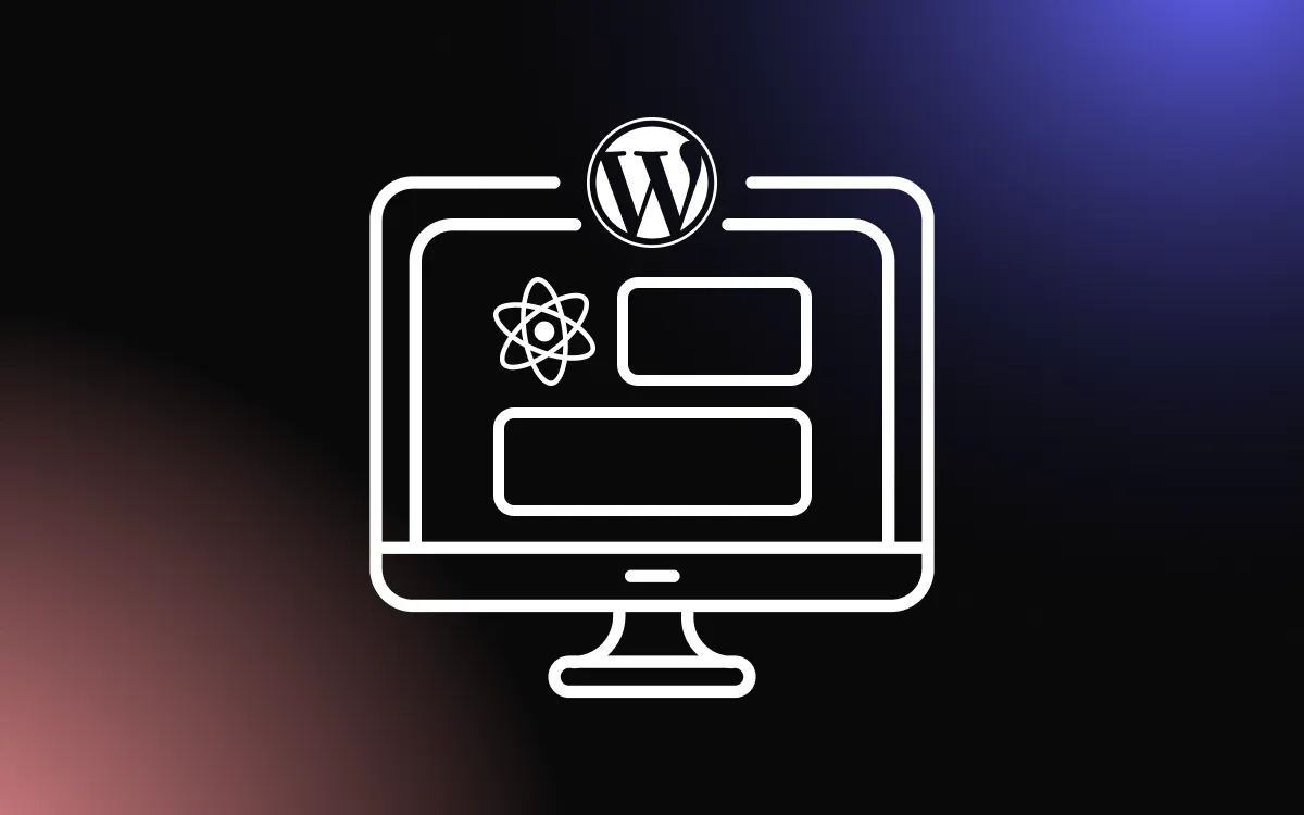 How To Build a WordPress Plugin or Theme With React